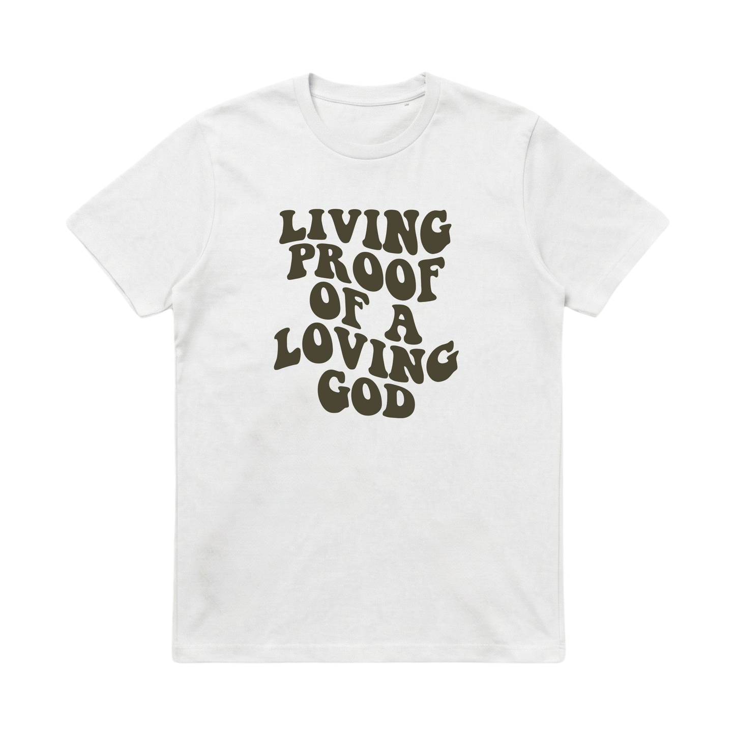 Living Proof of a Loving God – Classic T-Shirt