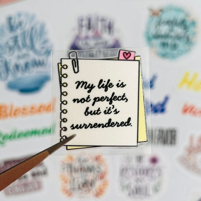 My Life Is Not Perfect, but It’s Surrendered – UV Waterproof Sticker