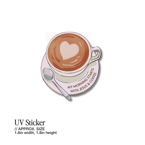 My Morning Starts with Jesus and Coffee – UV Waterproof Sticker