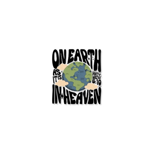 On Earth As It Is In Heaven – UV Waterproof Sticker