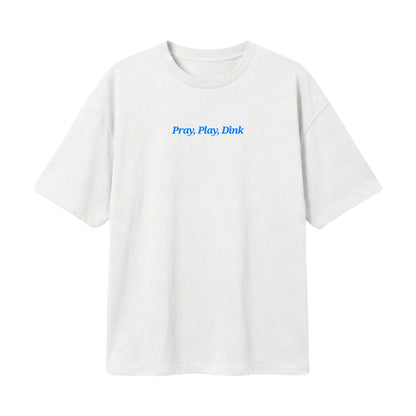 Pray, Play, Dink – Lightweight Oversized T-Shirt
