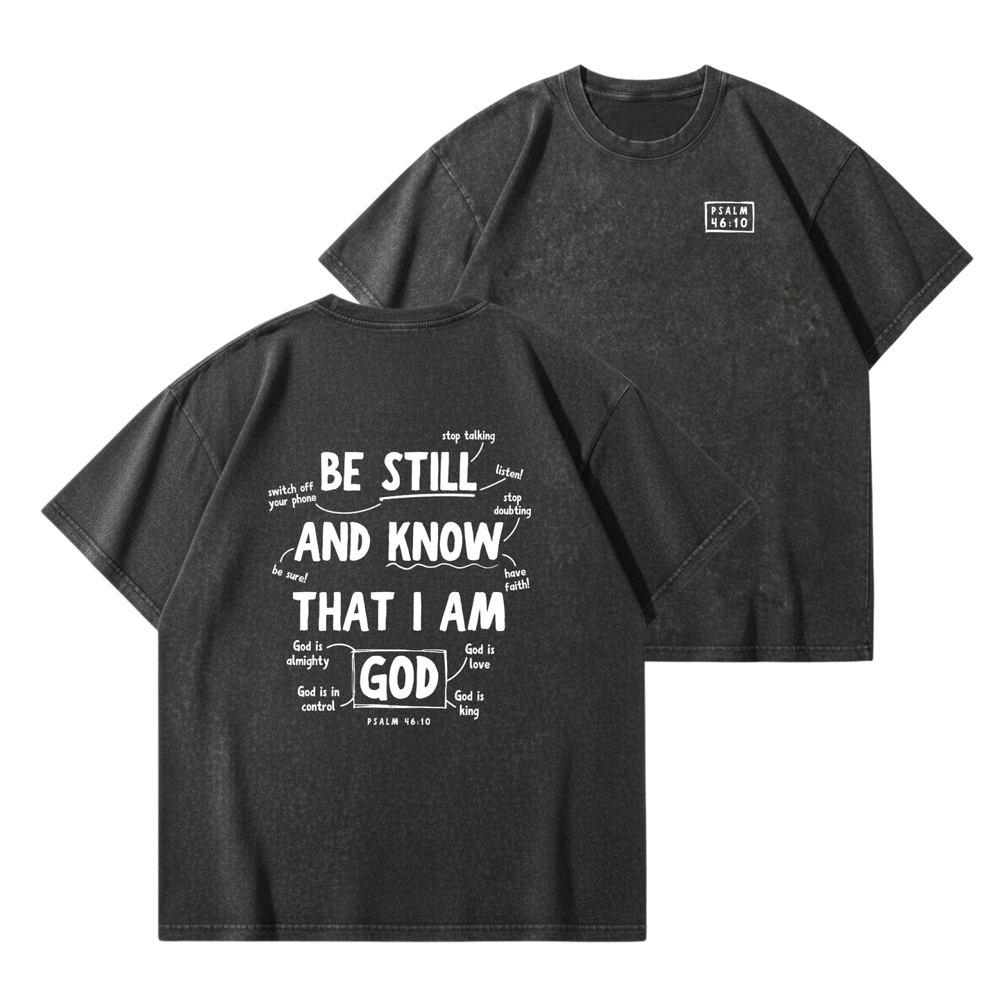 Psalm 46:10 Be Still & Know  – Vintage Washed T-Shirt