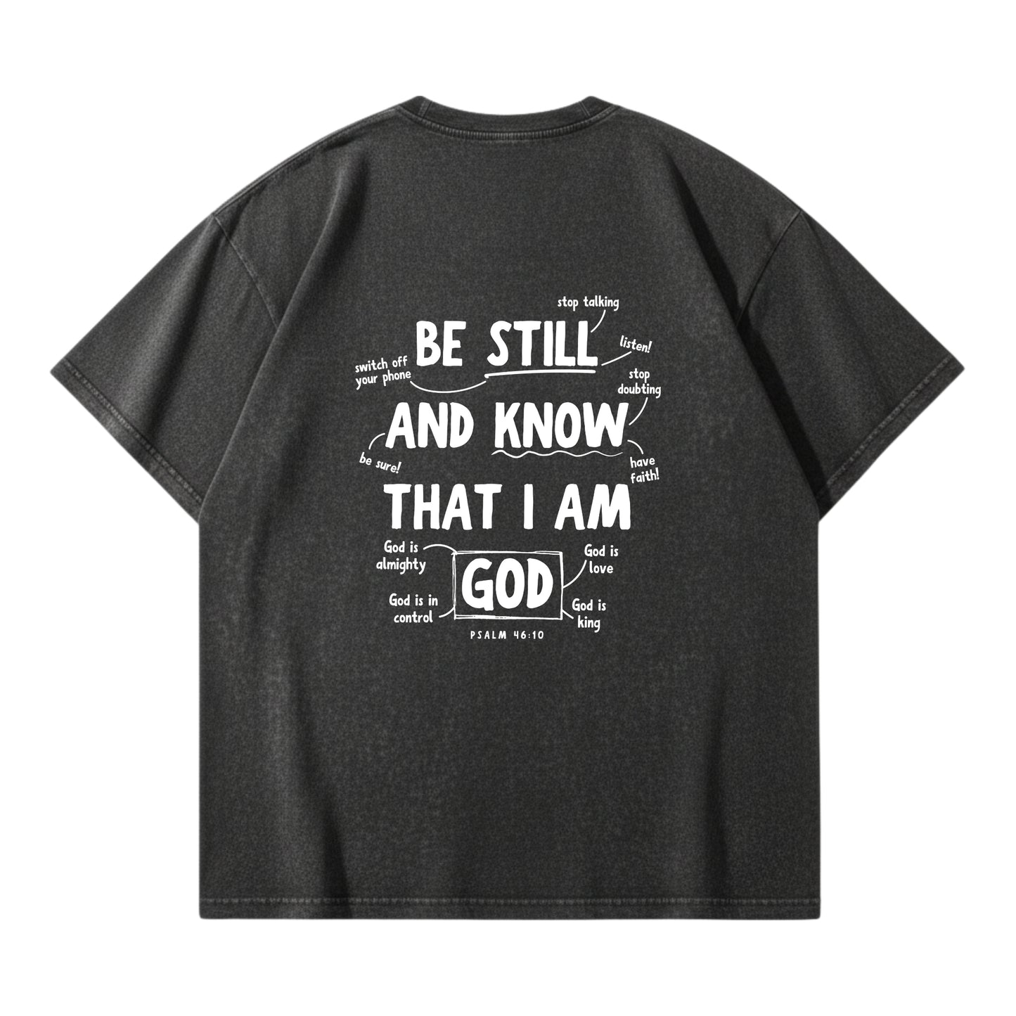 Psalm 46:10 Be Still & Know  – Vintage Washed T-Shirt