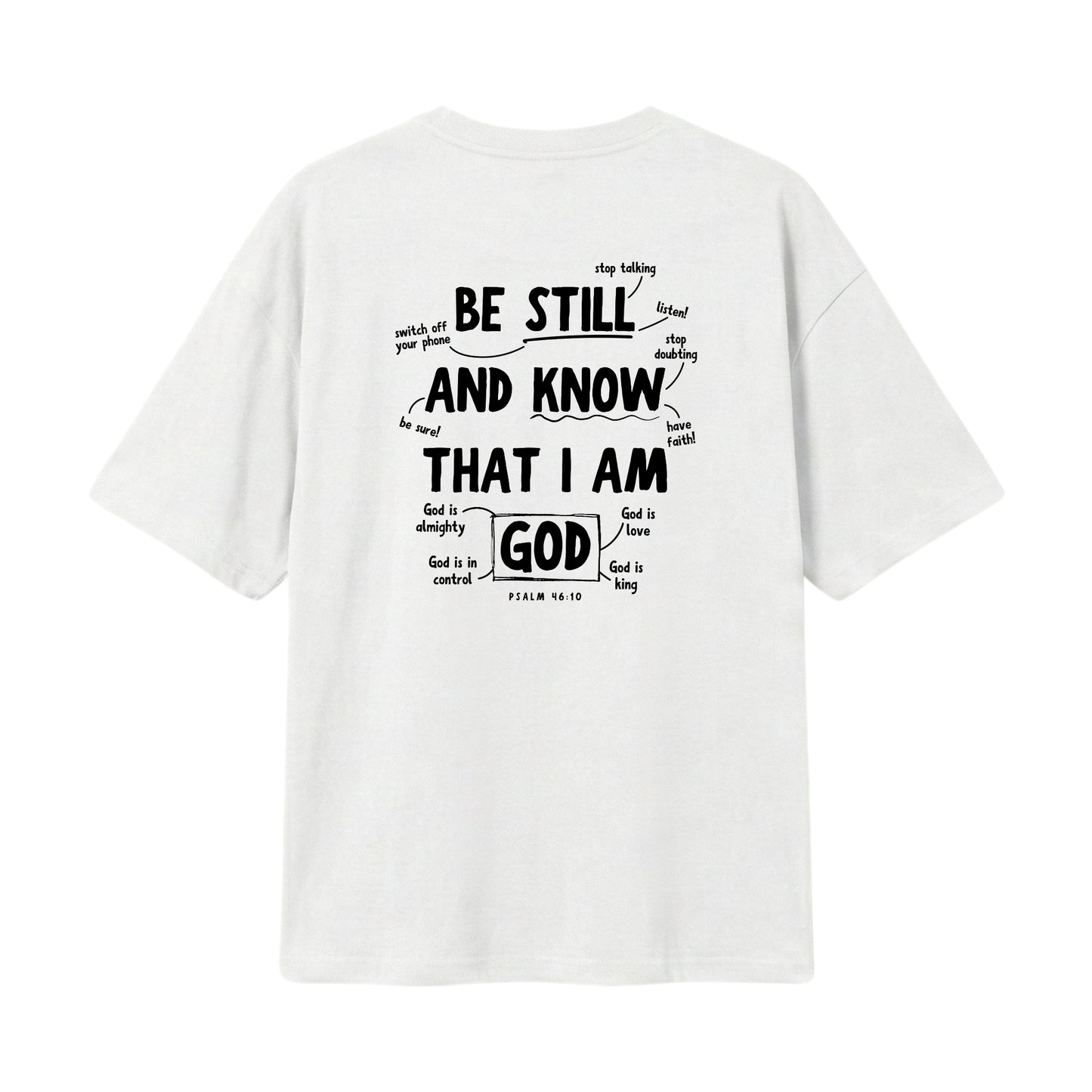 Psalm 46:10 Be Still & Know  – Lightweight Oversized T-Shirt