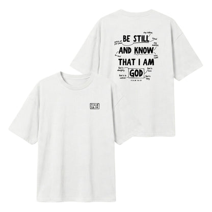 Psalm 46:10 Be Still & Know  – Lightweight Oversized T-Shirt