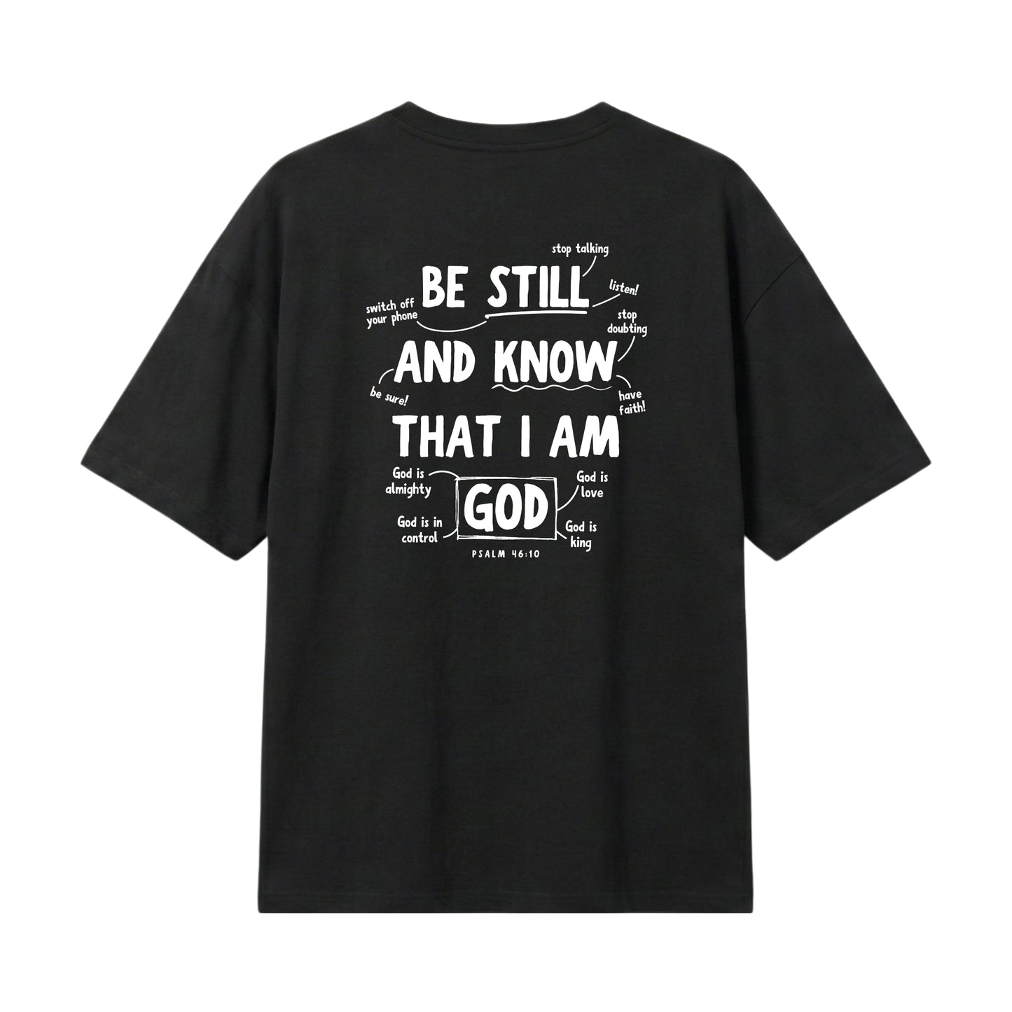 Psalm 46:10 Be Still & Know  – Lightweight Oversized T-Shirt