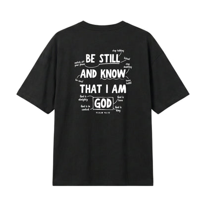 Psalm 46:10 Be Still & Know  – Lightweight Oversized T-Shirt