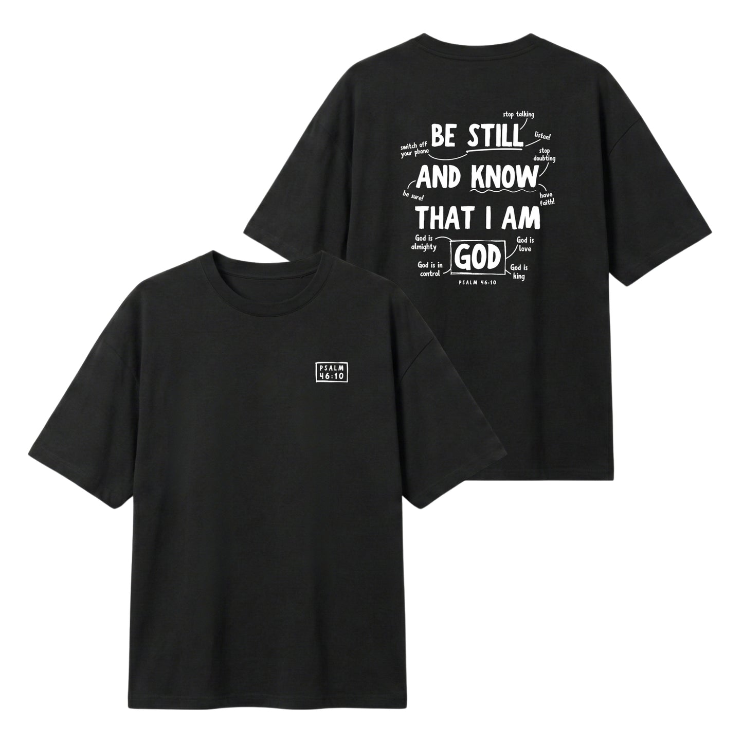 Psalm 46:10 Be Still & Know  – Lightweight Oversized T-Shirt