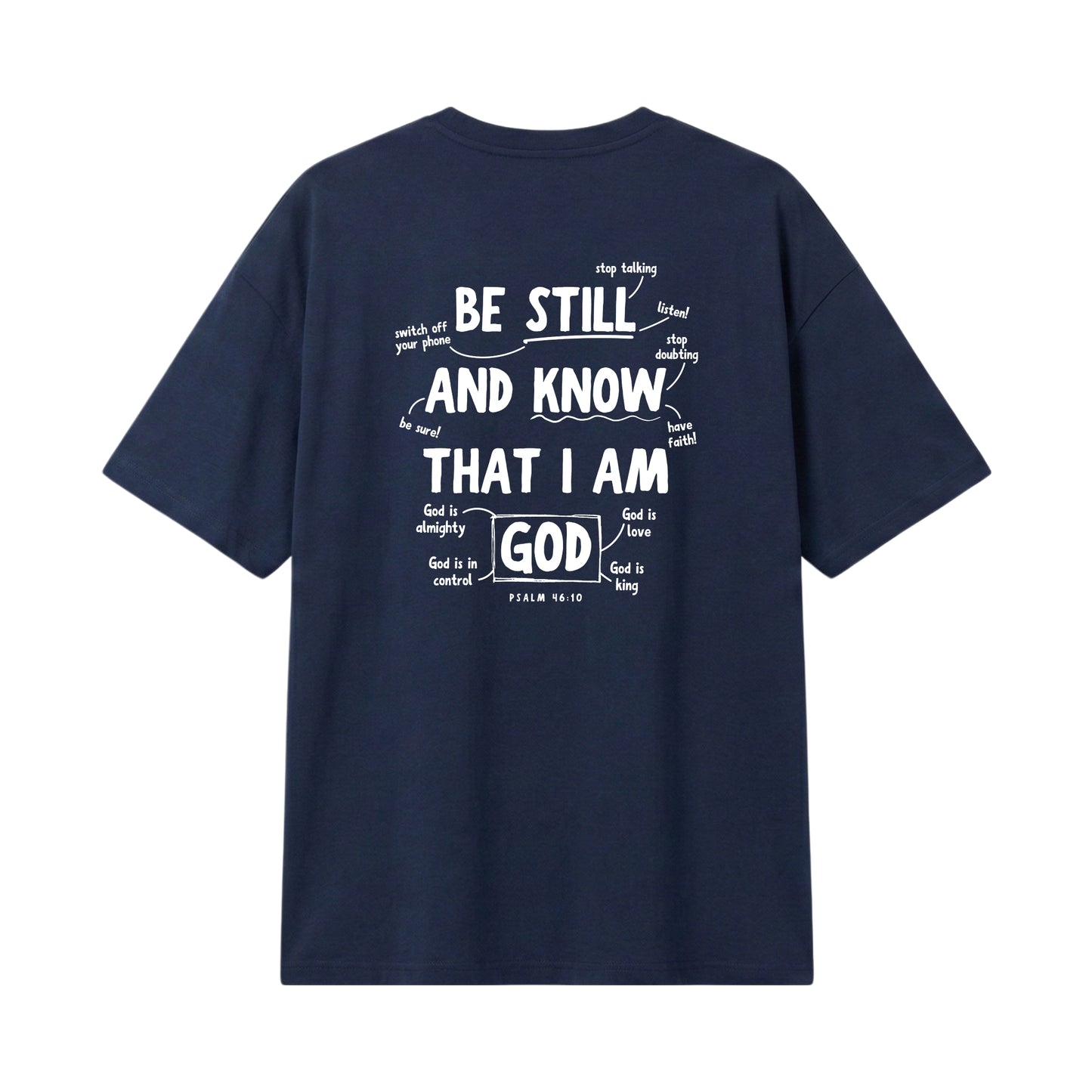 Psalm 46:10 Be Still & Know  – Lightweight Oversized T-Shirt