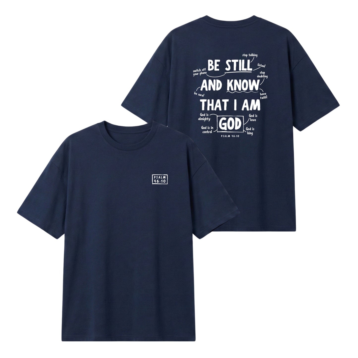 Psalm 46:10 Be Still & Know  – Lightweight Oversized T-Shirt