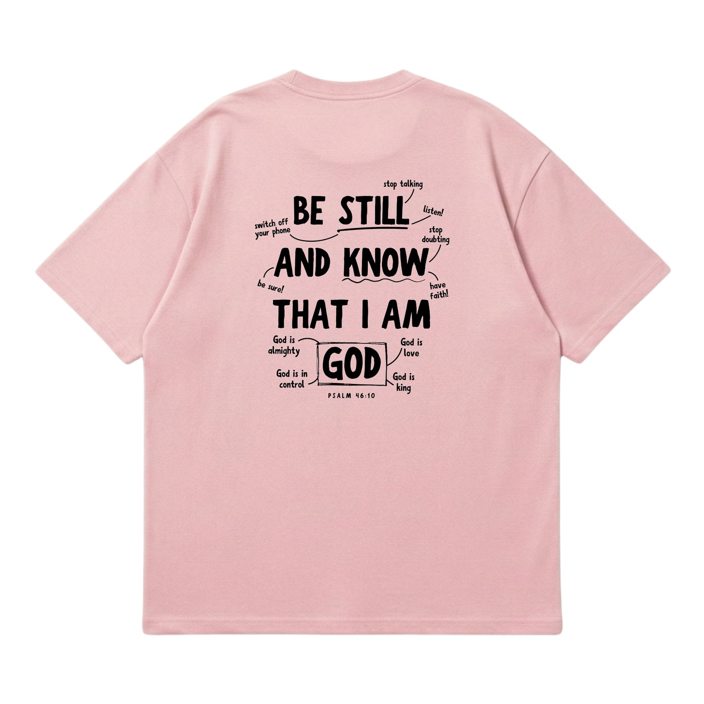 Psalm 46:10 Be Still & Know  – Premium Oversized T-Shirt