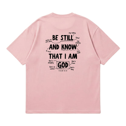 Psalm 46:10 Be Still & Know  – Premium Oversized T-Shirt