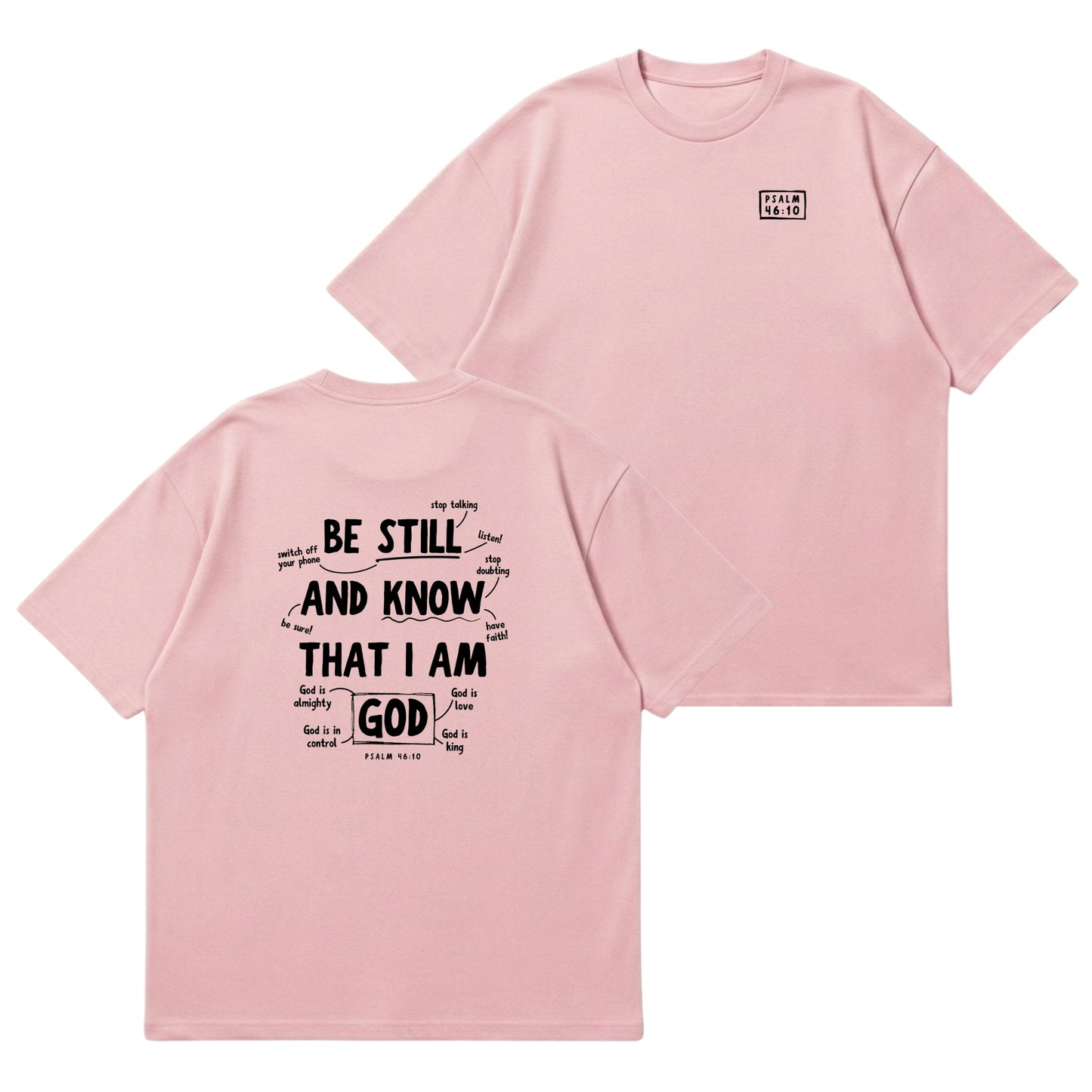 Psalm 46:10 Be Still & Know  – Premium Oversized T-Shirt