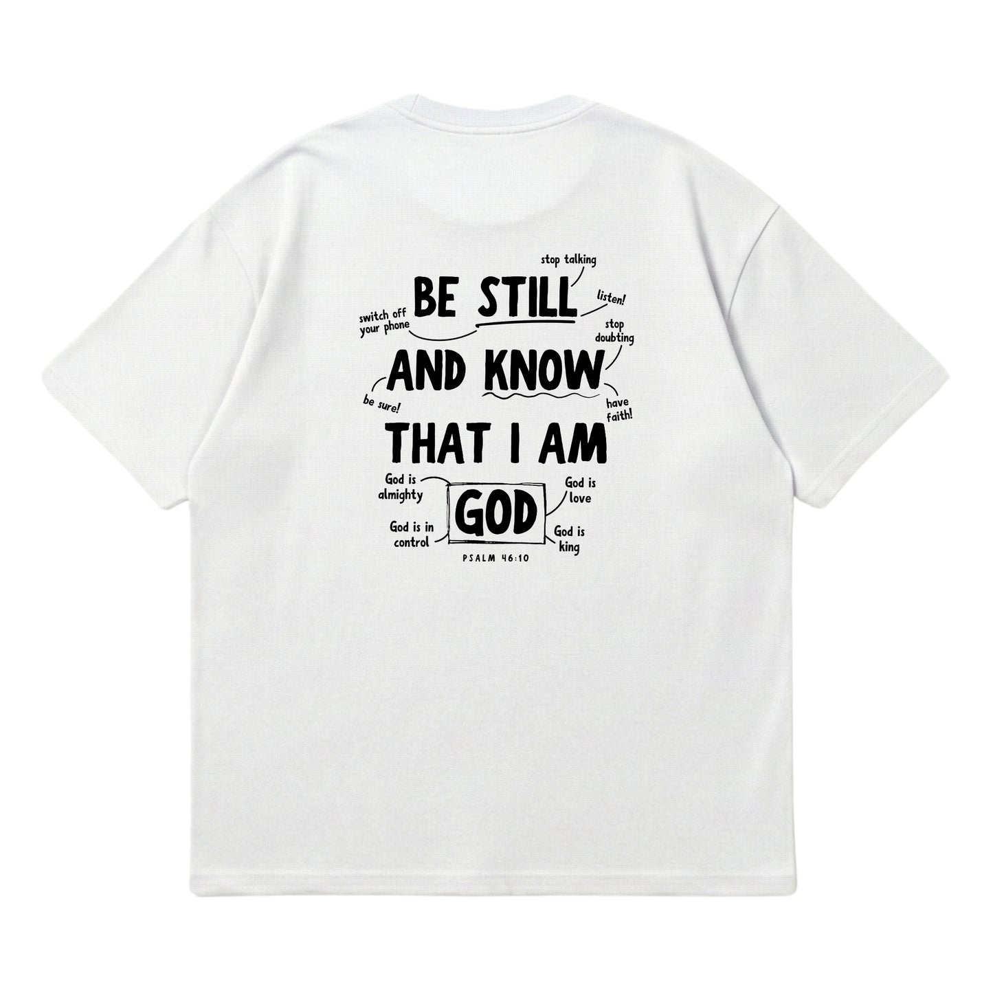 Psalm 46:10 Be Still & Know  – Premium Oversized T-Shirt