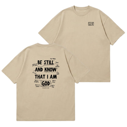 Psalm 46:10 Be Still & Know  – Premium Oversized T-Shirt