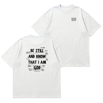 Psalm 46:10 Be Still & Know  – Premium Oversized T-Shirt