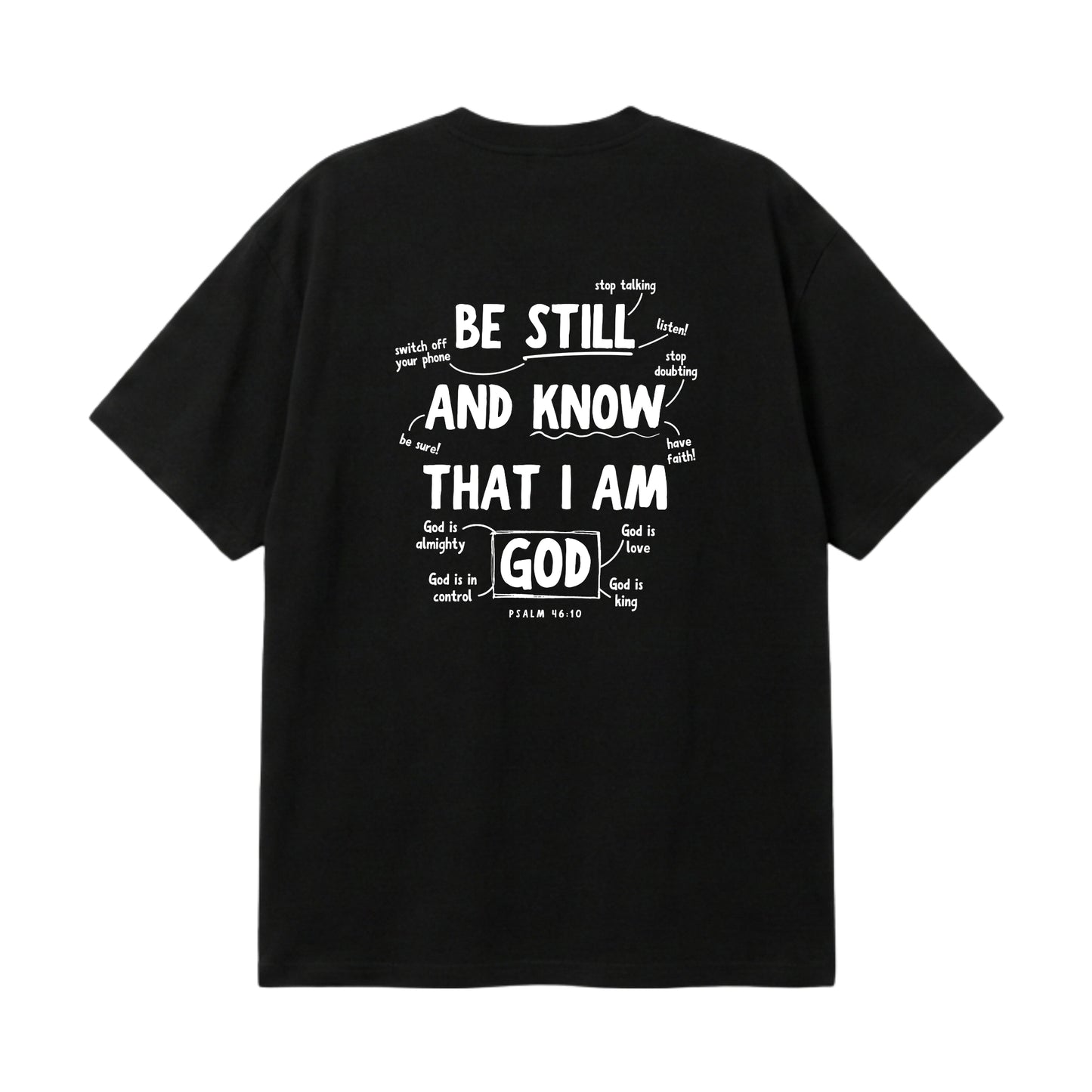 Psalm 46:10 Be Still & Know  – Premium Oversized T-Shirt