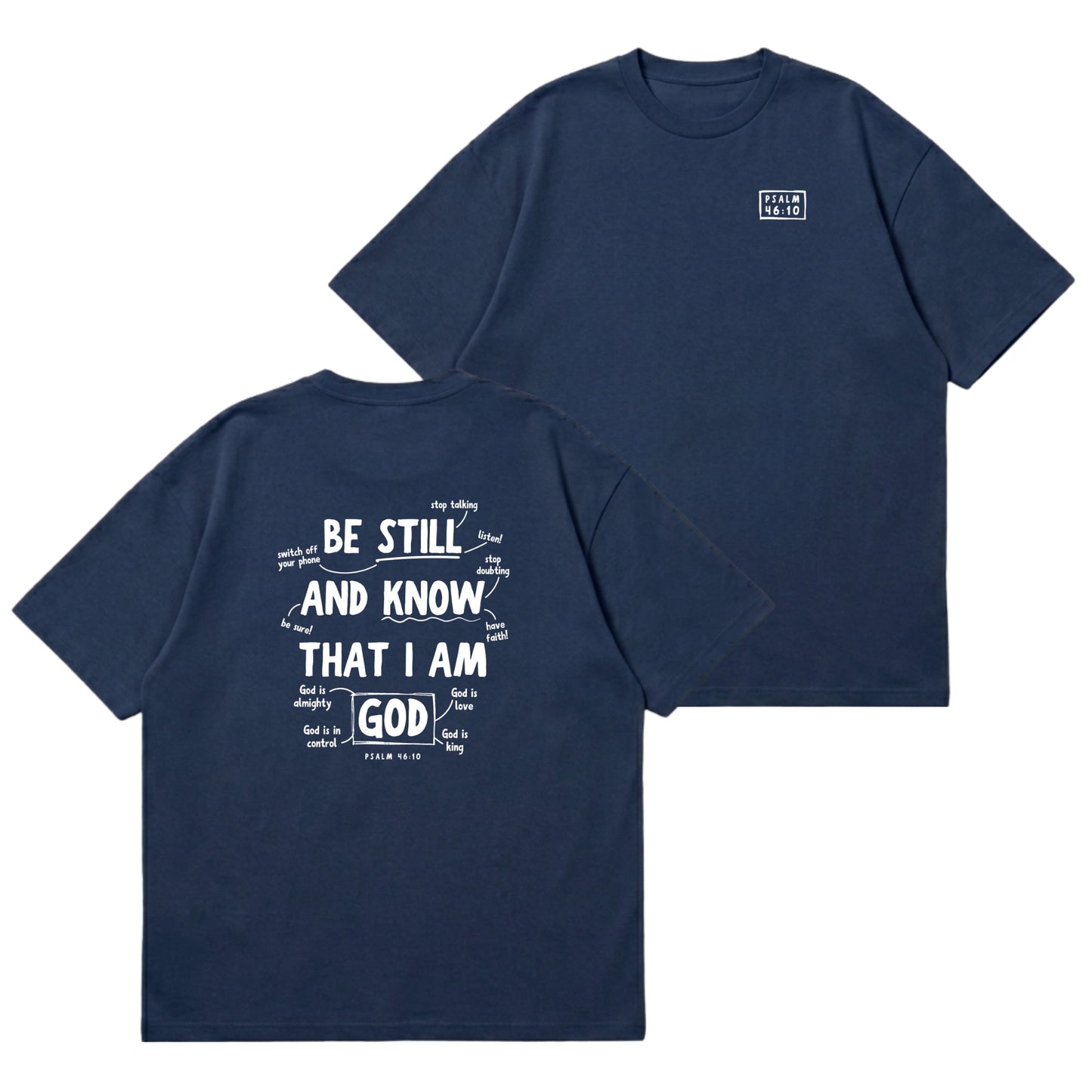 Psalm 46:10 Be Still & Know  – Premium Oversized T-Shirt