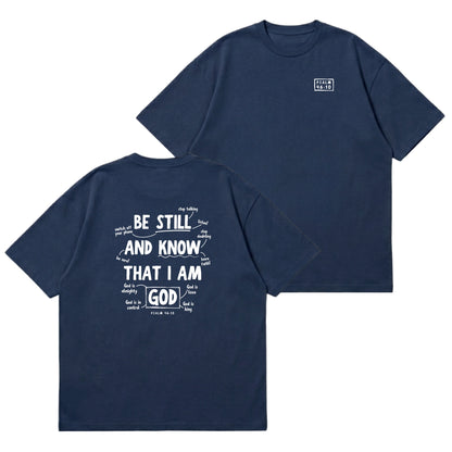 Psalm 46:10 Be Still & Know  – Premium Oversized T-Shirt