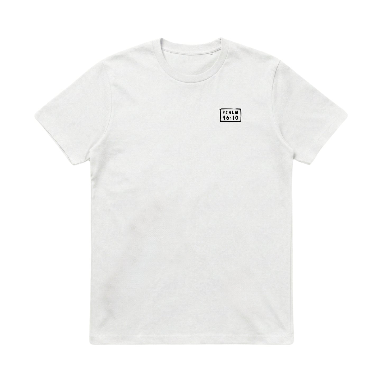 Psalm 46:10 Be Still & Know  – Classic T-Shirt