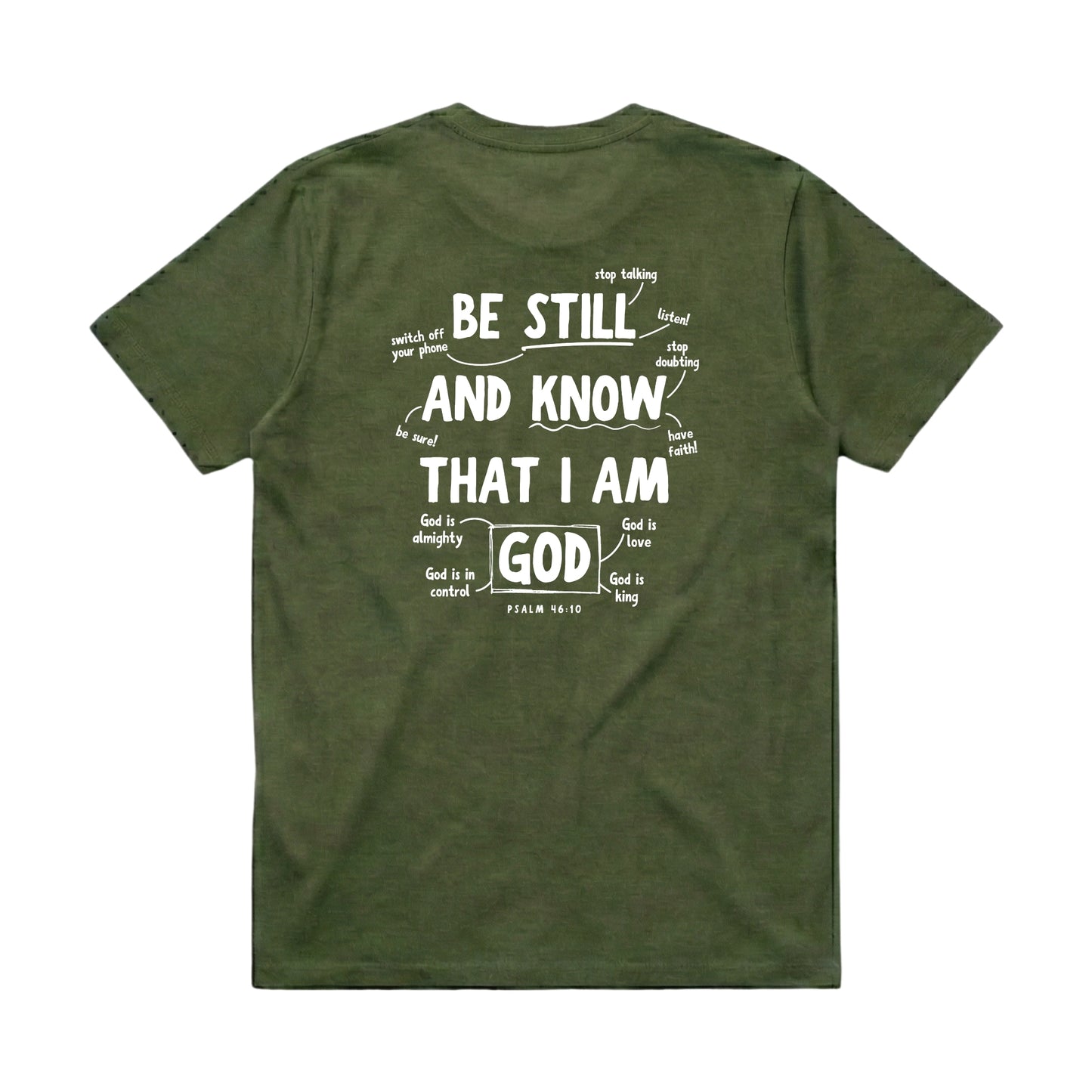 Psalm 46:10 Be Still & Know  – Classic T-Shirt