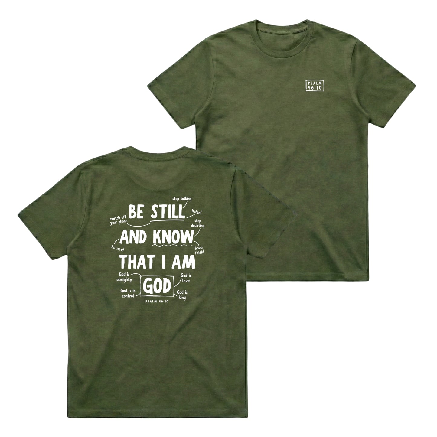 Psalm 46:10 Be Still & Know  – Classic T-Shirt
