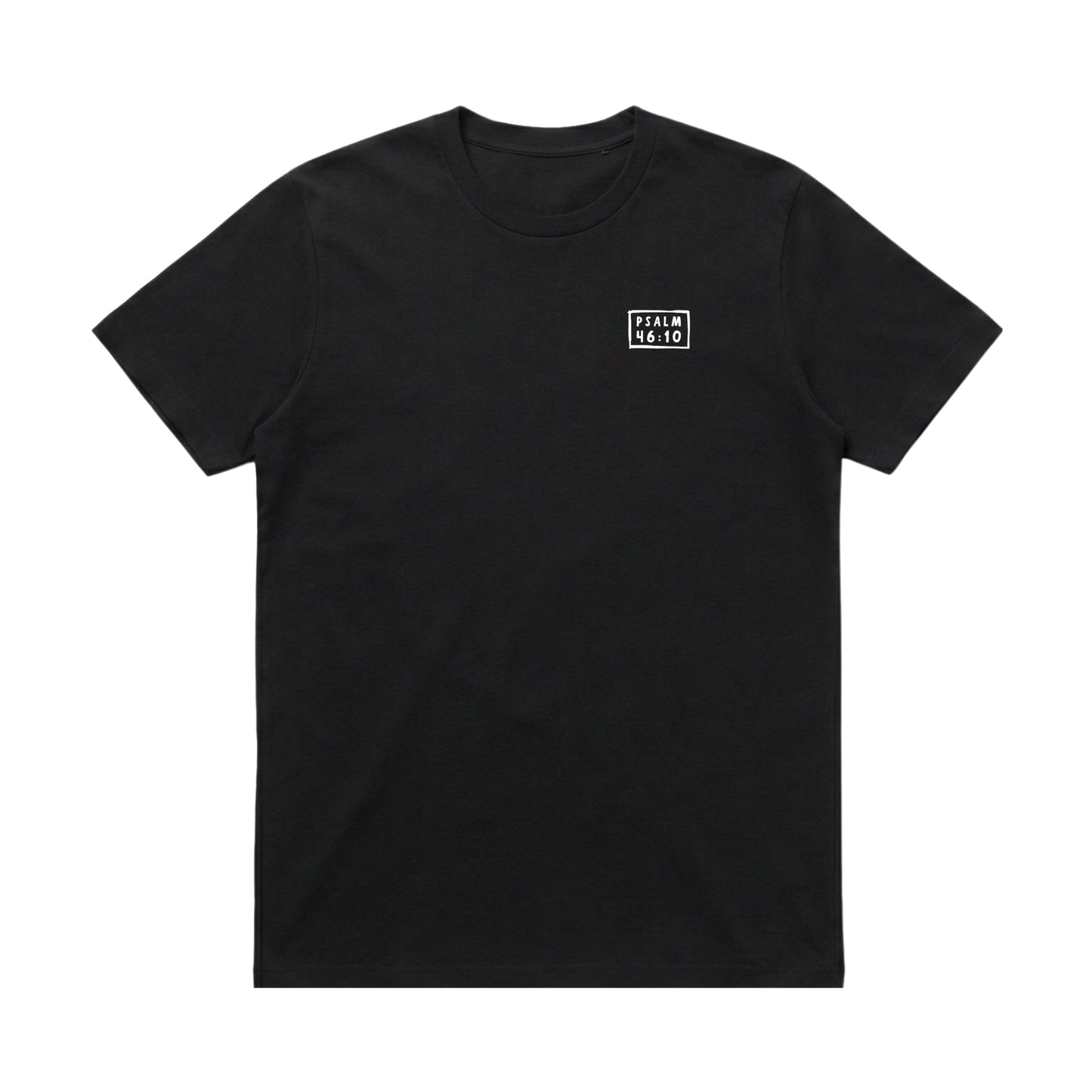 Psalm 46:10 Be Still & Know  – Classic T-Shirt