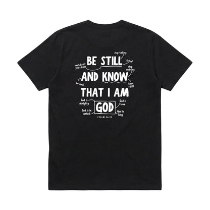 Psalm 46:10 Be Still & Know  – Classic T-Shirt