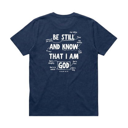 Psalm 46:10 Be Still & Know  – Classic T-Shirt