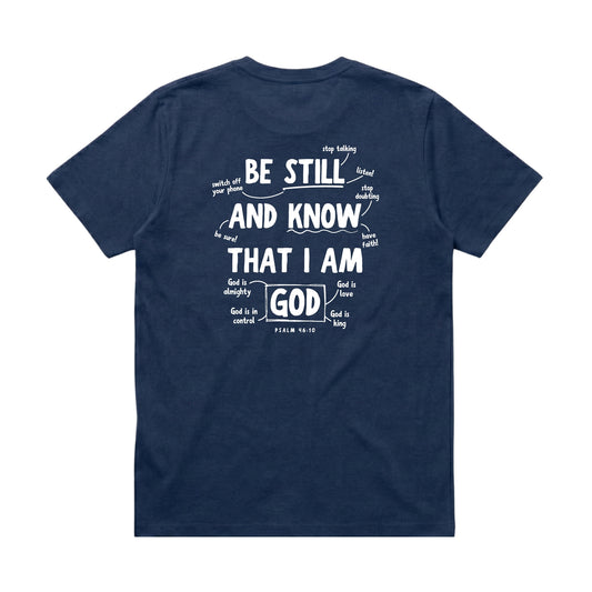 Psalm 46:10 Be Still & Know  – Classic T-Shirt