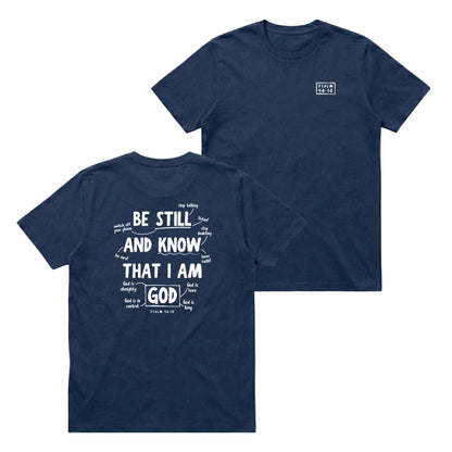 Psalm 46:10 Be Still & Know  – Classic T-Shirt
