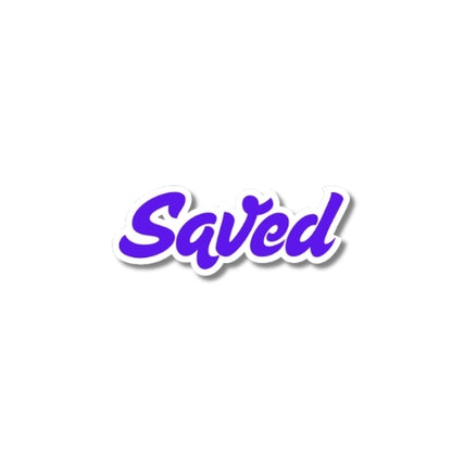 Saved – Waterproof Sticker