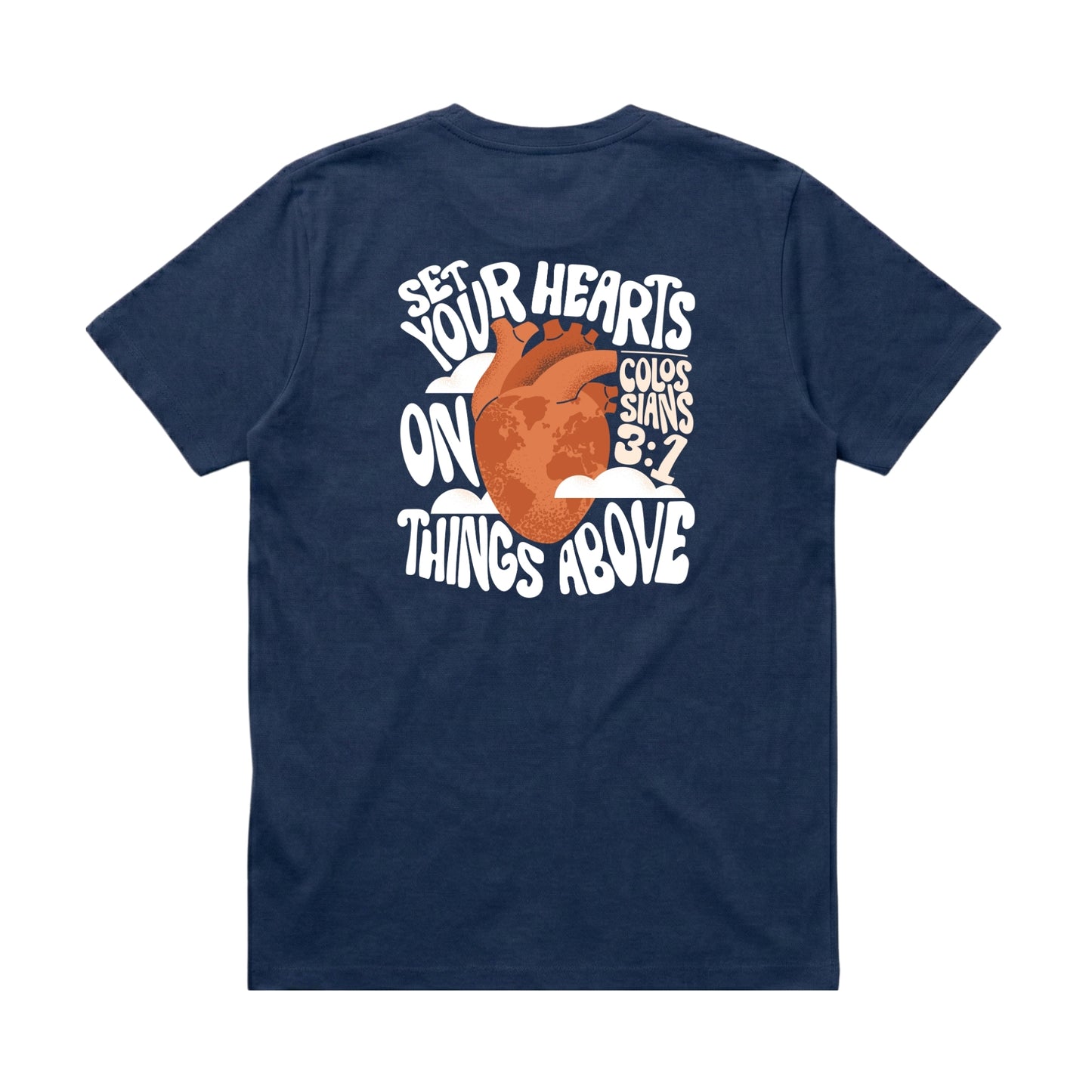 Set Your Hearts On Things Above – Classic T-Shirt