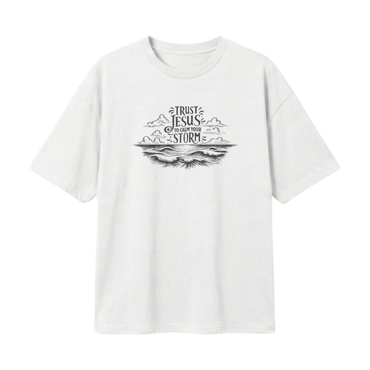 Trust Jesus to calm your storm – Lightweight Oversized T-Shirt