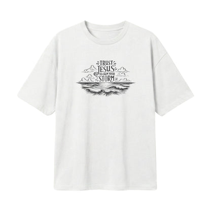 Trust Jesus to calm your storm – Lightweight Oversized T-Shirt
