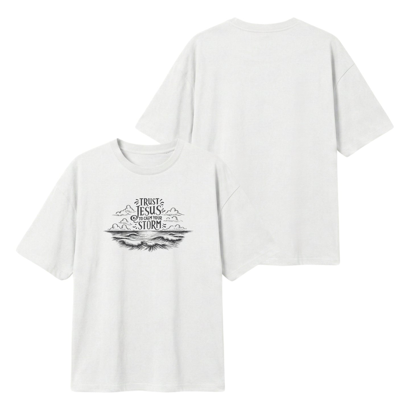 Trust Jesus to calm your storm – Lightweight Oversized T-Shirt