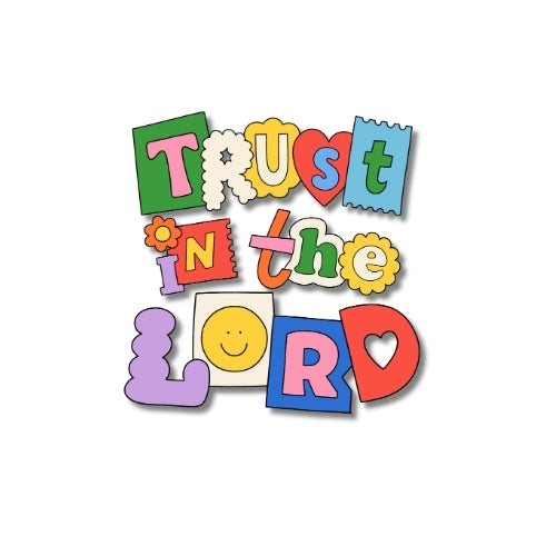 Trust in the Lord (Colorful) – UV Waterproof Sticker